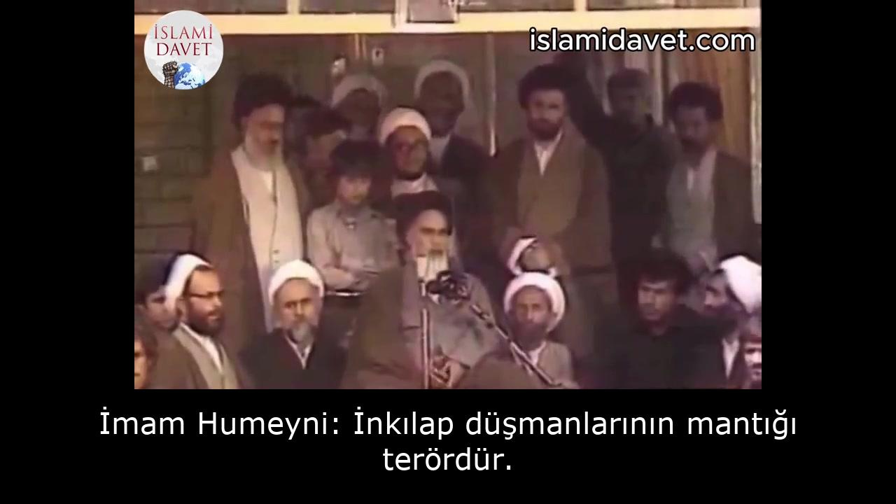 İmam Humeyni: İnkılap düşmanlarının mantığı terördür. 2