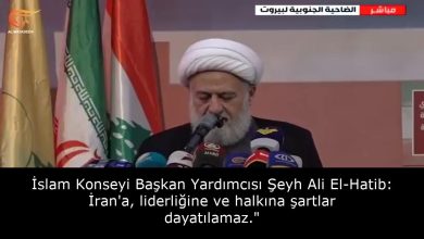 İslam Konseyi Başkan Yardımcısı Şeyh Ali El-Hatib: İran'a, liderliğine ve halkına şartlar dayatılamaz." 20