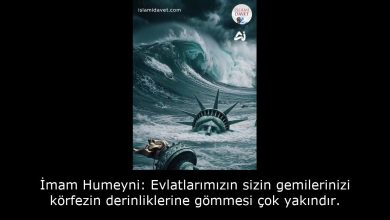 İmam Humeyni: Evlatlarımızın sizin gemilerinizi körfezin derinliklerine gömmesi çok yakındır. 11