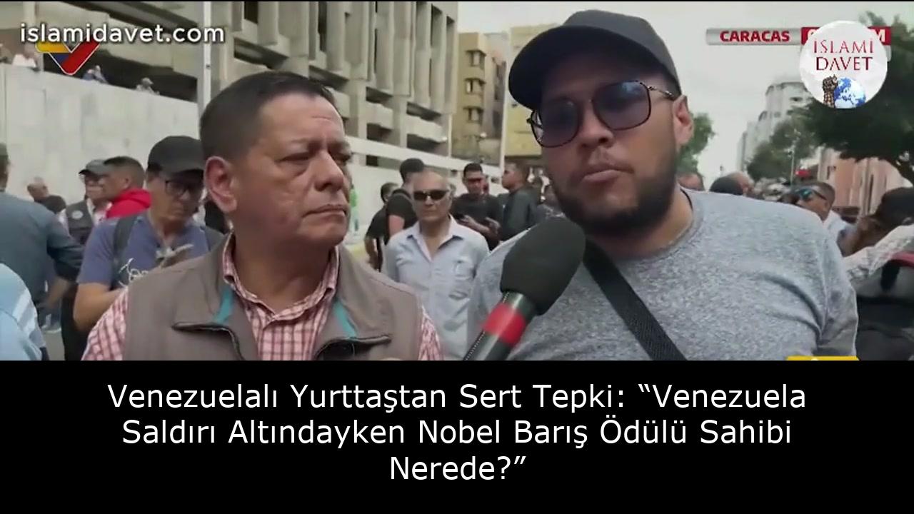 Venezuelalı Yurttaştan Sert Tepki: “Venezuela Saldırı Altındayken Nobel Barış Ödülü Sahibi Nerede?” 16
