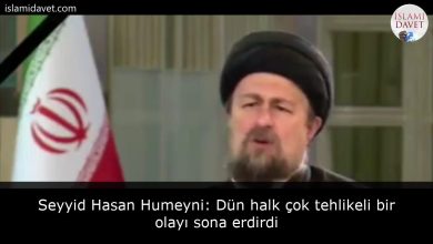 Seyyid Hasan Humeyni: Dün halk çok tehlikeli bir olayı sona erdirdi 14