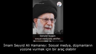 İmam Seyyid Ali Hamaney: Sosyal medya, düşmanların yüzüne vurmak için bir araç olabilir 59