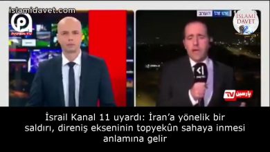 İsrail Kanal 11 uyardı: İran’a yönelik bir saldırı, direniş ekseninin topyekûn sahaya inmesi anlamına gelir 15