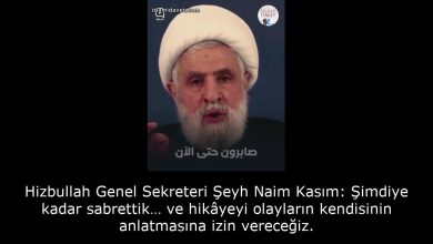 Hizbullah Genel Sekreteri Şeyh Naim Kasım: Şimdiye kadar sabrettik… ve hikâyeyi olayların kendisinin anlatmasına izin vereceğiz. 5