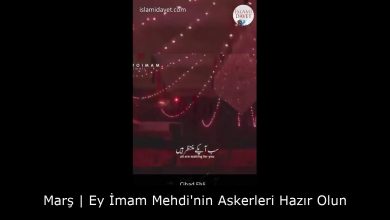Marş | Ey İmam Mehdi'nin Askerleri Hazır Olun 9