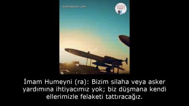 İmam Humeyni (ra): Bizim silaha veya asker yardımına ihtiyacımız yok; biz düşmana kendi ellerimizle felaketi tattıracağız. 58