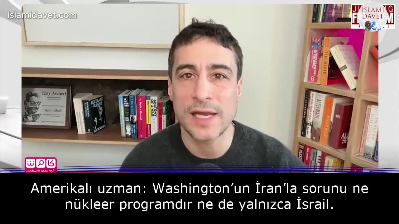 Amerikalı uzman: Washington’un İran’la sorunu ne nükleer programdır ne de yalnızca İsrail. 47