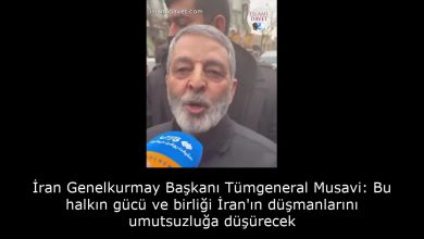 İran Genelkurmay Başkanı Tümgeneral Musavi: Bu halkın gücü ve birliği İran'ın düşmanlarını umutsuzluğa düşürecek 38