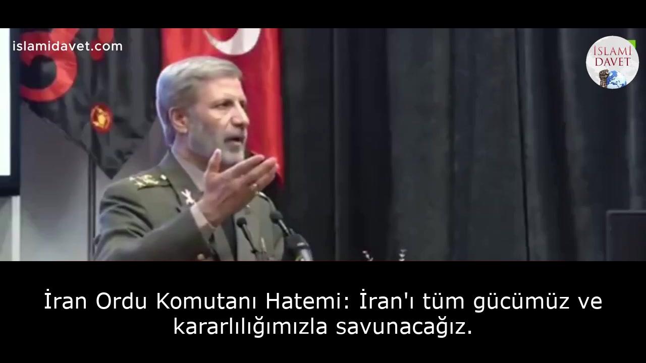 İran Ordu Komutanı Hatemi: İran'ı tüm gücümüz ve kararlılığımızla savunacağız. 5