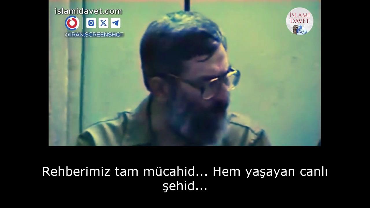 Rehberimiz tam mücahid... Hem yaşayan canlı şehid... 3