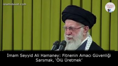İmam Seyyid Ali Hamaney: Fitnenin Amacı Güvenliği Sarsmak, ‘Ölü Üretmek’ 11