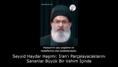 Seyyid Haydar Haşimi: İran’ı Parçalayacaklarını Sananlar Büyük Bir Vehim İçinde 15