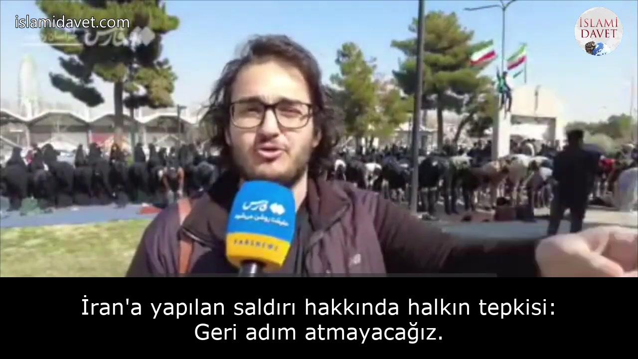İran'a yapılan saldırı hakkında halkın tepkisi: Geri adım atmayacağız. 42