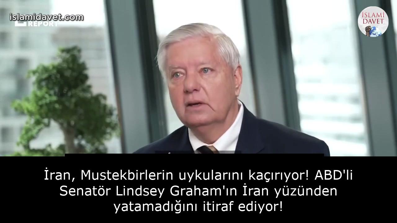 İran, Mustekbirlerin uykularını kaçırıyor! ABD'li Senatör Lindsey Graham'ın İran yüzünden yatamadığını itiraf ediyor! 29