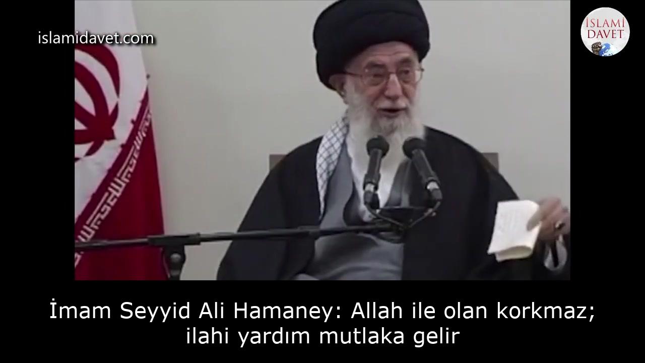 İmam Seyyid Ali Hamaney: Allah ile olan korkmaz; ilahi yardım mutlaka gelir 24