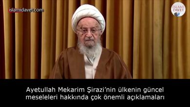 Ayetullah Mekarim Şirazi’nin ülkenin güncel meseleleri hakkında çok önemli açıklamaları 8