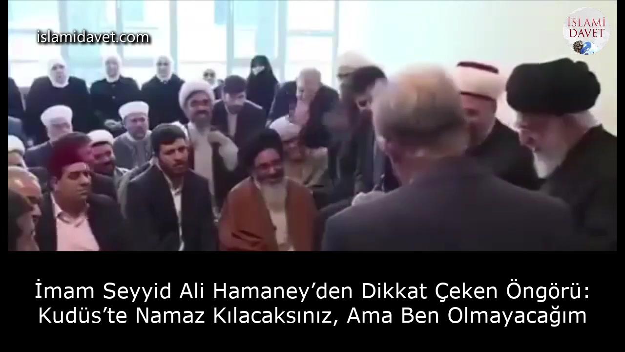 İmam Seyyid Ali Hamaney’den Dikkat Çeken Öngörü: Kudüs’te Namaz Kılacaksınız, Ama Ben Olmayacağım 54