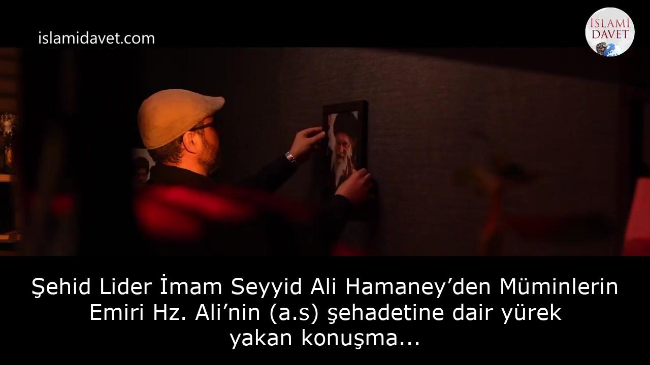 Şehid Lider İmam Seyyid Ali Hamaney’den Müminlerin Emiri Hz. Ali’nin (a.s) şehadetine dair yürek yakan konuşma... 61