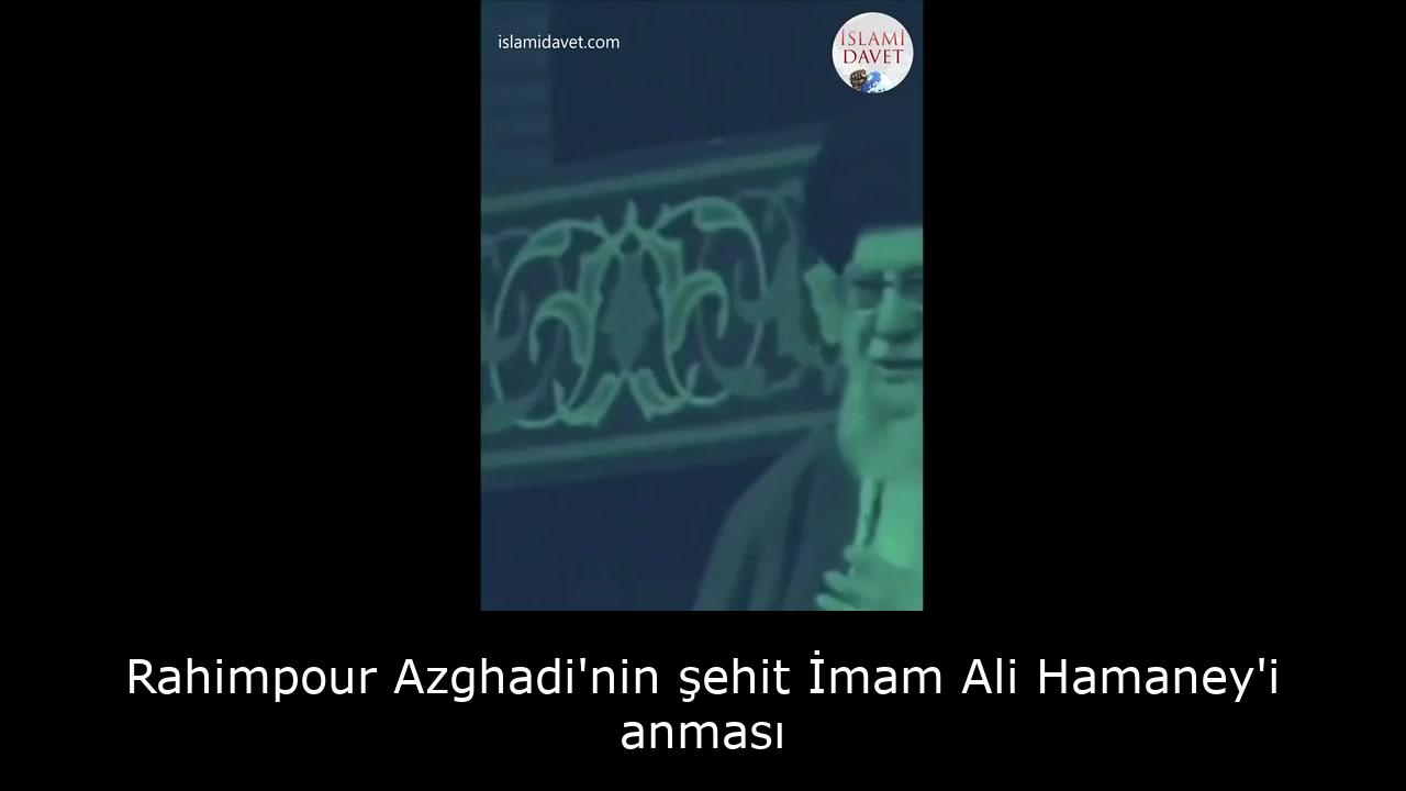 Rahimpour Azghadi'nin şehit İmam Ali Hamaney'i anması 45