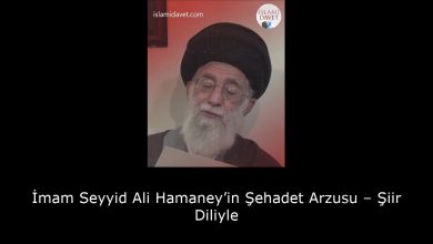 İmam Seyyid Ali Hamaney’in Şehadet Arzusu – Şiir Diliyle 4