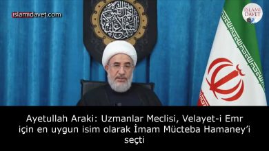 Ayetullah Araki: Uzmanlar Meclisi, Velayet-i Emr için en uygun isim olarak İmam Mücteba Hamaney’i seçti 26