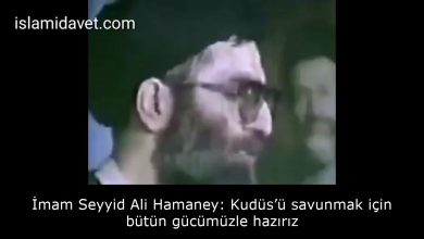 İmam Seyyid Ali Hamaney: Kudüs’ü savunmak için bütün gücümüzle hazırız 29