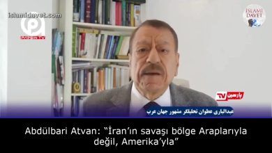 Abdülbari Atvan: İran’ın savaşı bölge Araplarıyla değil, Amerika’yla 47