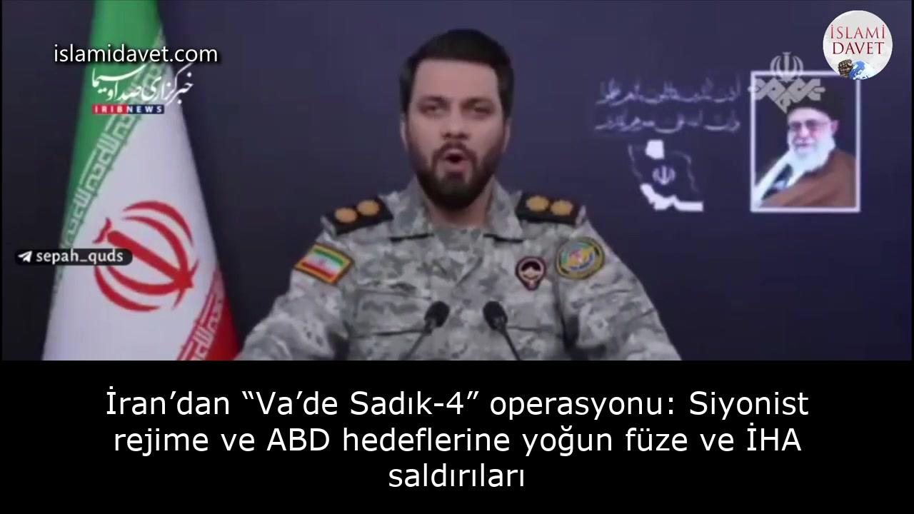 İran’dan “Va’de Sadık-4” operasyonu: Siyonist rejime ve ABD hedeflerine yoğun füze ve İHA saldırıları 13