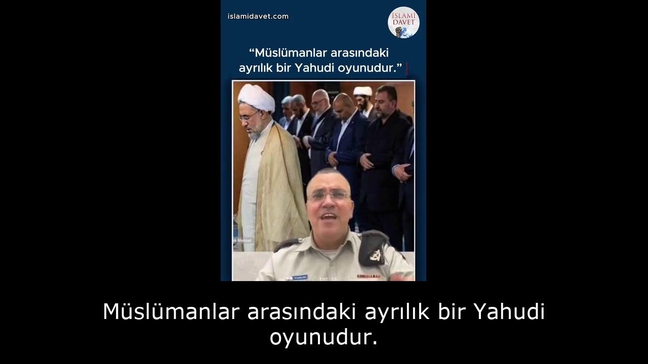 Müslümanlar arasındaki ayrılık bir Yahudi oyunudur. 17
