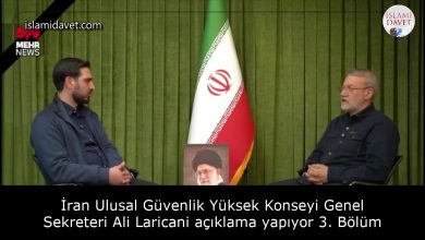 İran Ulusal Güvenlik Yüksek Konseyi Genel Sekreteri Ali Laricani açıklama yapıyor 3. Bölüm 45