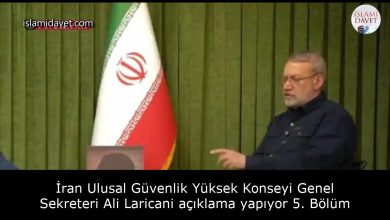 İran Ulusal Güvenlik Yüksek Konseyi Genel Sekreteri Ali Laricani açıklama yapıyor 5. Bölüm 43
