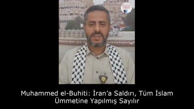 Muhammed el-Buhiti: İran’a Saldırı, Tüm İslam Ümmetine Yapılmış Sayılır 21