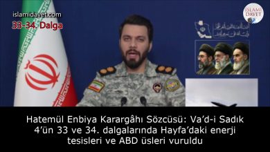 Hatemül Enbiya Karargâhı Sözcüsü: Va’d-i Sadık 4’ün 33 ve 34. dalgalarında Hayfa’daki enerji tesisleri ve ABD üsleri vuruldu 38