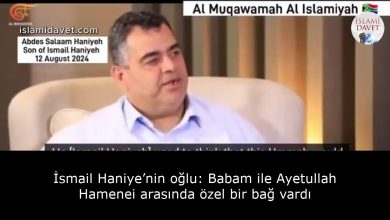 İsmail Haniye’nin oğlu: Babam ile Ayetullah Hamenei arasında özel bir bağ vardı 23