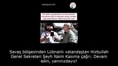 Savaş bölgesinden Lübnanlı vatandaştan Hizbullah Genel Sekreteri Şeyh Naim Kasıma çağrı: Devam edin, yanınızdayız! 8