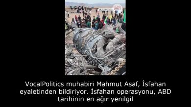 VocalPolitics muhabiri Mahmut Asaf, İsfahan eyaletinden bildiriyor. İsfahan operasyonu, ABD tarihinin en ağır yenilgil 5