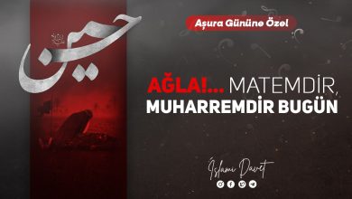 Ağla! Matemdir Muharremdir Bugün!-İslami Davet 1