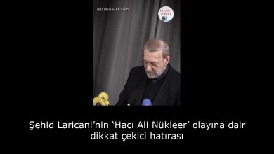 Şehid Laricani’nin ‘Hacı Ali Nükleer’ olayına dair dikkat çekici hatırası 3