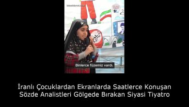 İranlı Çocuklardan Ekranlarda Saatlerce Konuşan Sözde Analistleri Gölgede Bırakan Siyasi Tiyatro 11