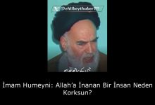 İmam Humeyni: Allah’a İnanan Bir İnsan Neden Korksun? 12