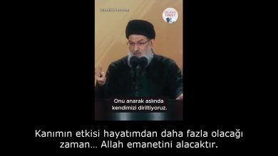 Kanımın etkisi hayatımdan daha fazla olacağı zaman… Allah emanetini alacaktır. 6