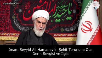 İmam Seyyid Ali Hamaney’in Şehit Torununa Olan Derin Sevgisi ve İlgisi 6