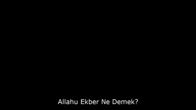 Allahu Ekber Ne Demek? 9
