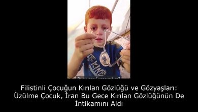 Filistinli Çocuğun Kırılan Gözlüğü ve Gözyaşları: Üzülme Çocuk, İran Bu Gece Kırılan Gözlüğünün De İntikamını Aldı 4