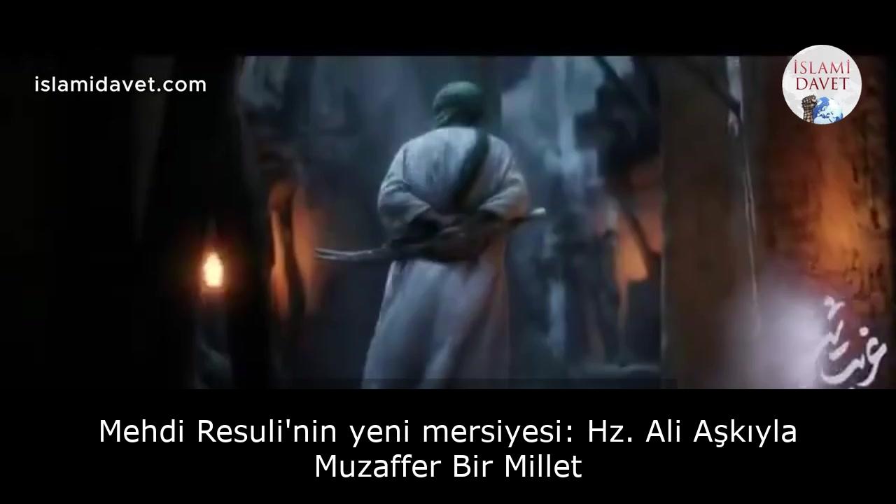Mehdi Resuli'nin yeni mersiyesi: Hz. Ali Aşkıyla Muzaffer Bir Millet 1
