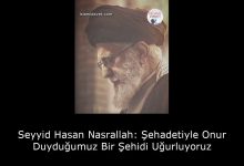 Seyyid Hasan Nasrallah: Şehadetiyle Onur Duyduğumuz Bir Şehidi Uğurluyoruz 15