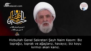 Hizbullah Genel Sekreteri Şeyh Naim Kasım: Biz toprağız, toprak ve ağaçlarız, havayız; biz koyu kırmızı akan kanız. 4