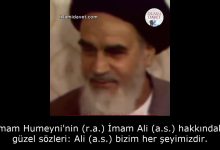İmam Humeyni'nin (r.a.) İmam Ali (a.s.) hakkındaki güzel sözleri: Ali (a.s.) bizim her şeyimizdir. 12