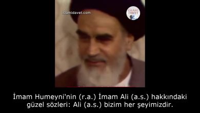 İmam Humeyni'nin (r.a.) İmam Ali (a.s.) hakkındaki güzel sözleri: Ali (a.s.) bizim her şeyimizdir. 9