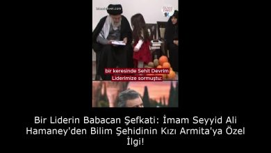 Bir Liderin Babacan Şefkati: İmam Seyyid Ali Hamaney'den Bilim Şehidinin Kızı Armita'ya Özel İlgi! 3